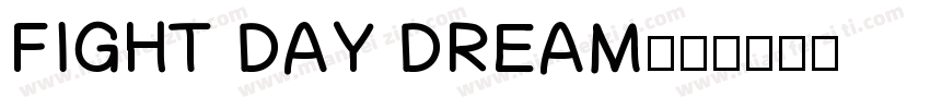 FIGHT DAY DREAM字体转换